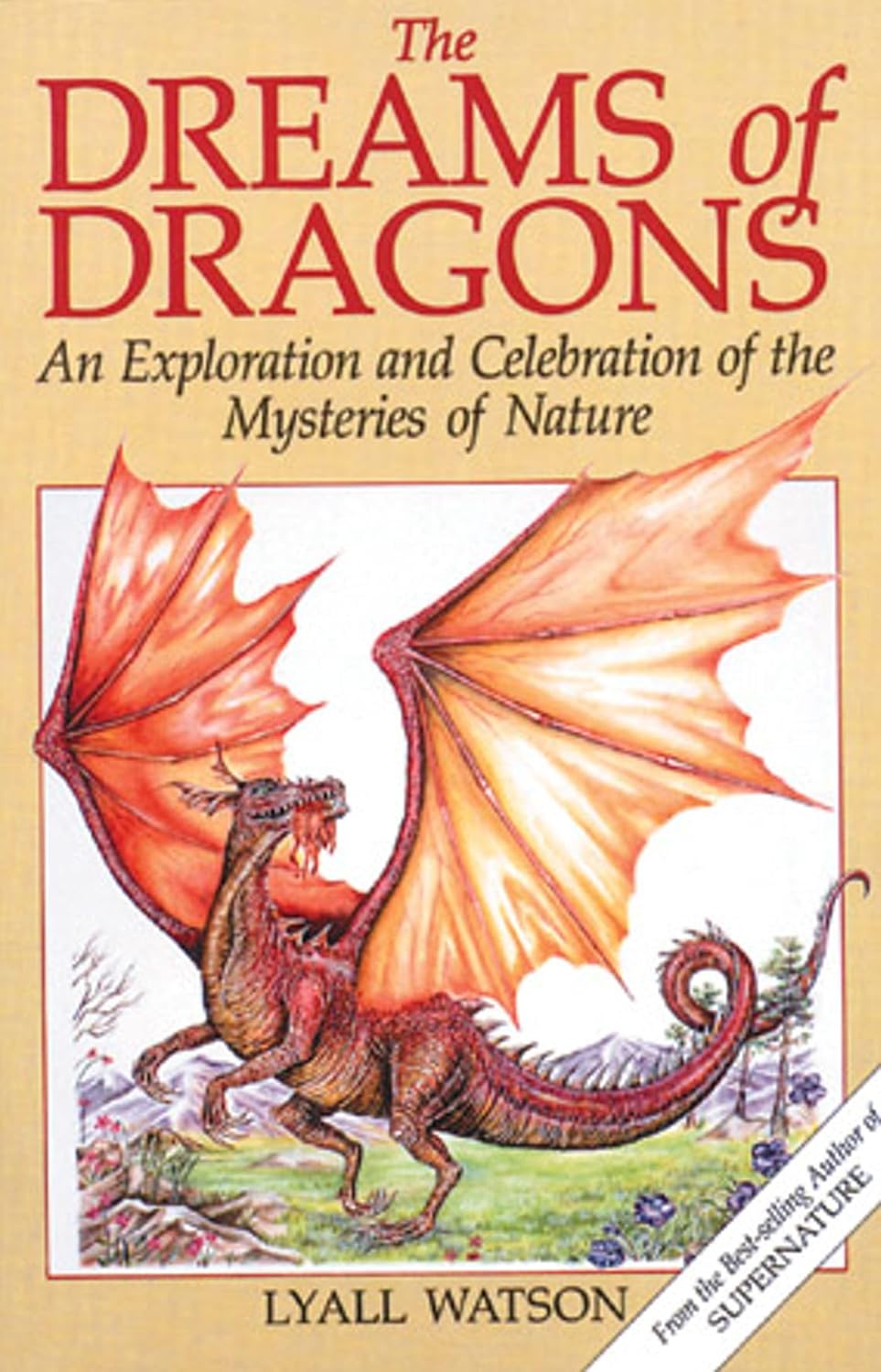 The dreams of dragons: an exploration and celebration of the mysteries of nature