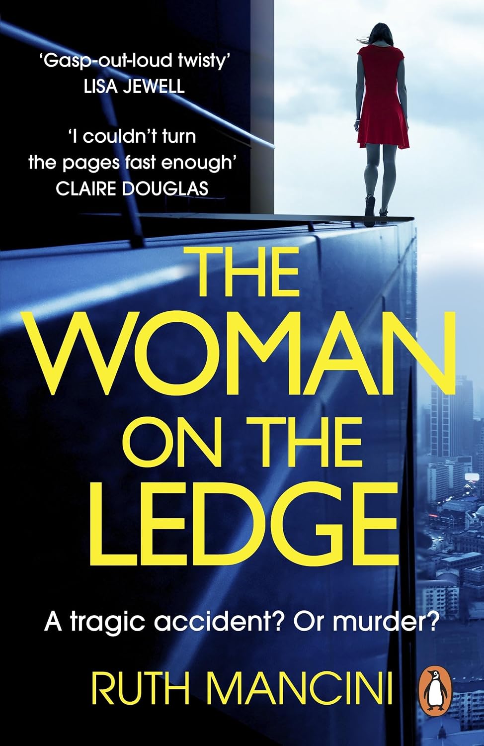 Woman on the Ledge: A Clever and Compulsive Psychological Thriller with a Twist You Won't See Coming