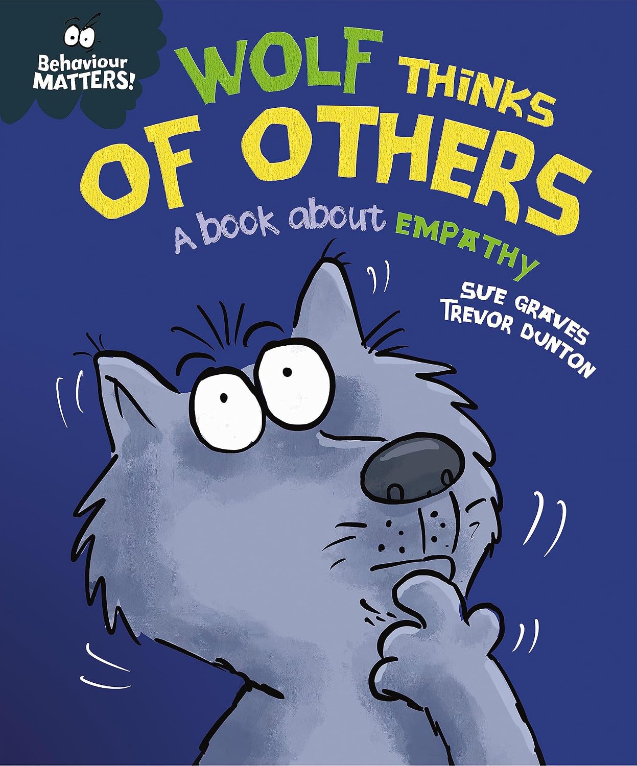 Behaviour Matters: Wolf Thinks of Others - a Book About Empathy