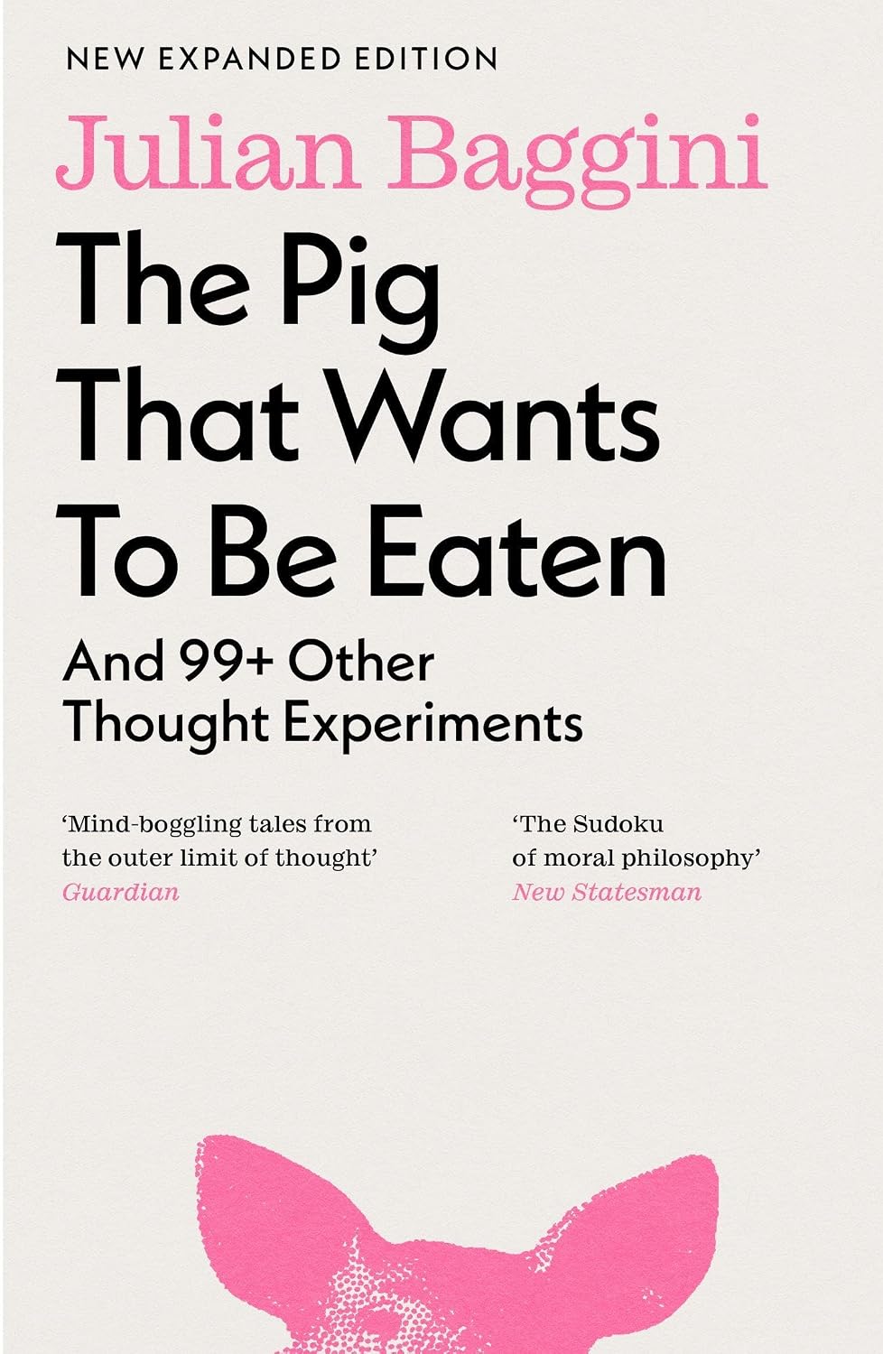 The Pig That Wants to Be Eaten: and 99+ Other Thought Experiments