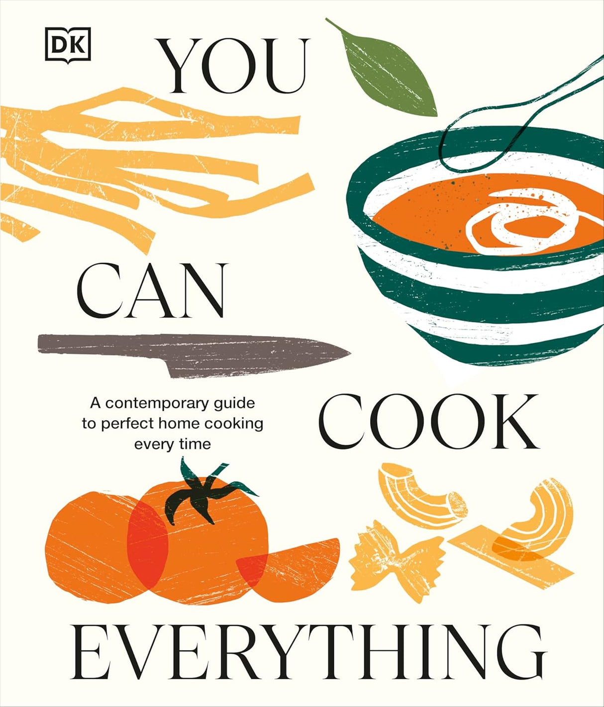 You Can Cook Everything: A Comprehensive Guide to Perfect Home-Cooking Every Time