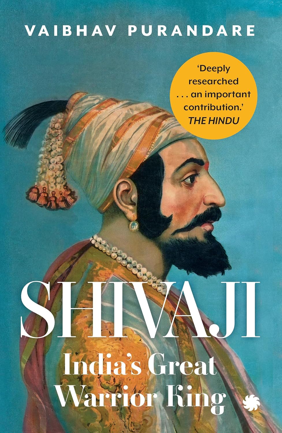 Shivaji : India’s Great Warrior King