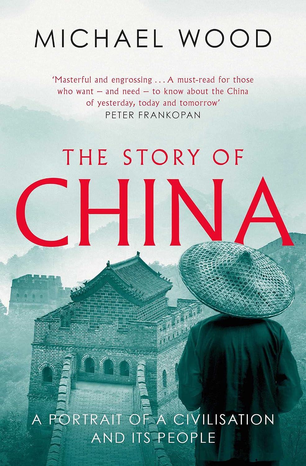 Story of China: A Portrait of a Civilisation and Its People
