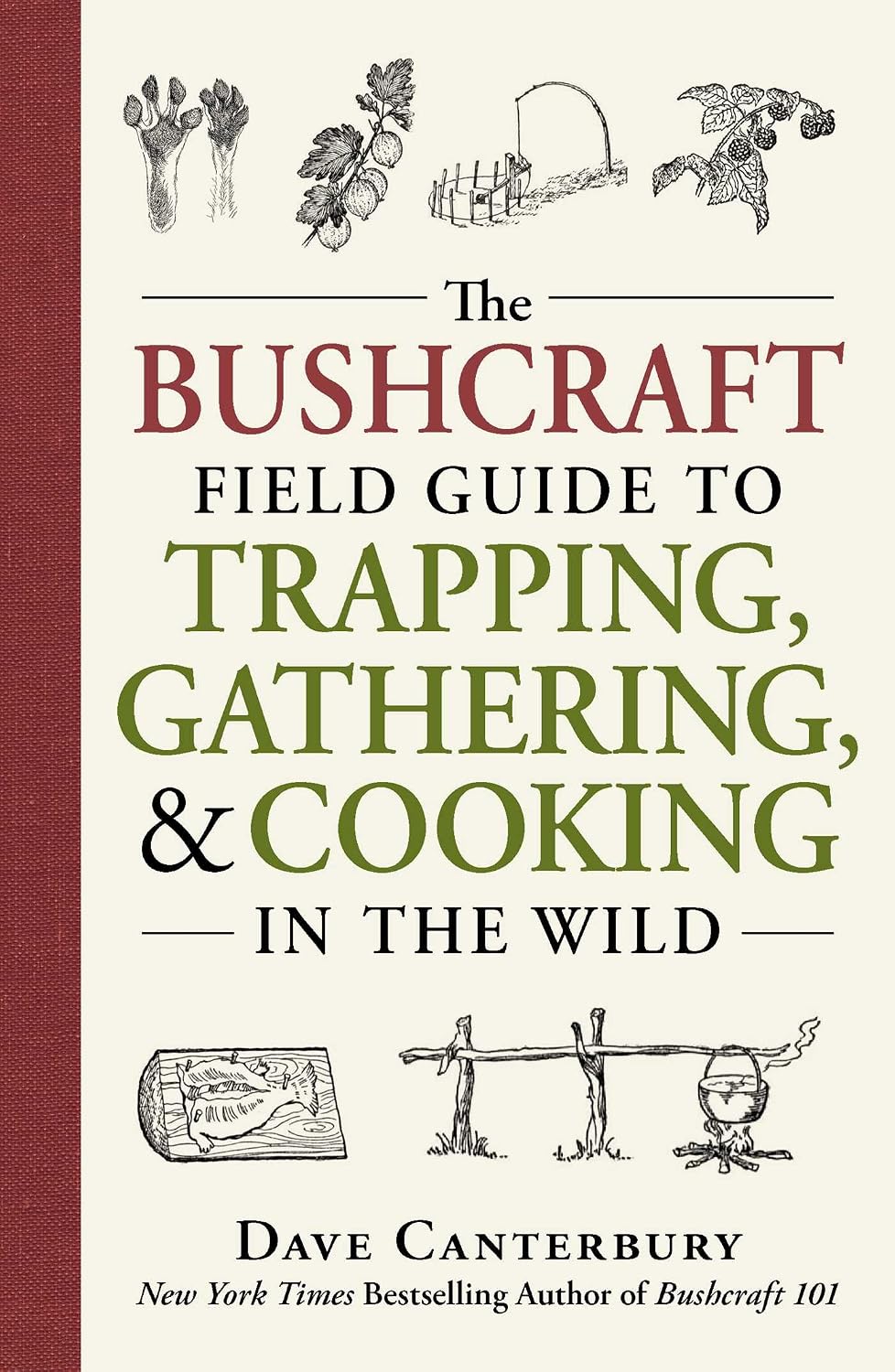 The Bushcraft field guide to trapping, gathering, & cooking in the wild