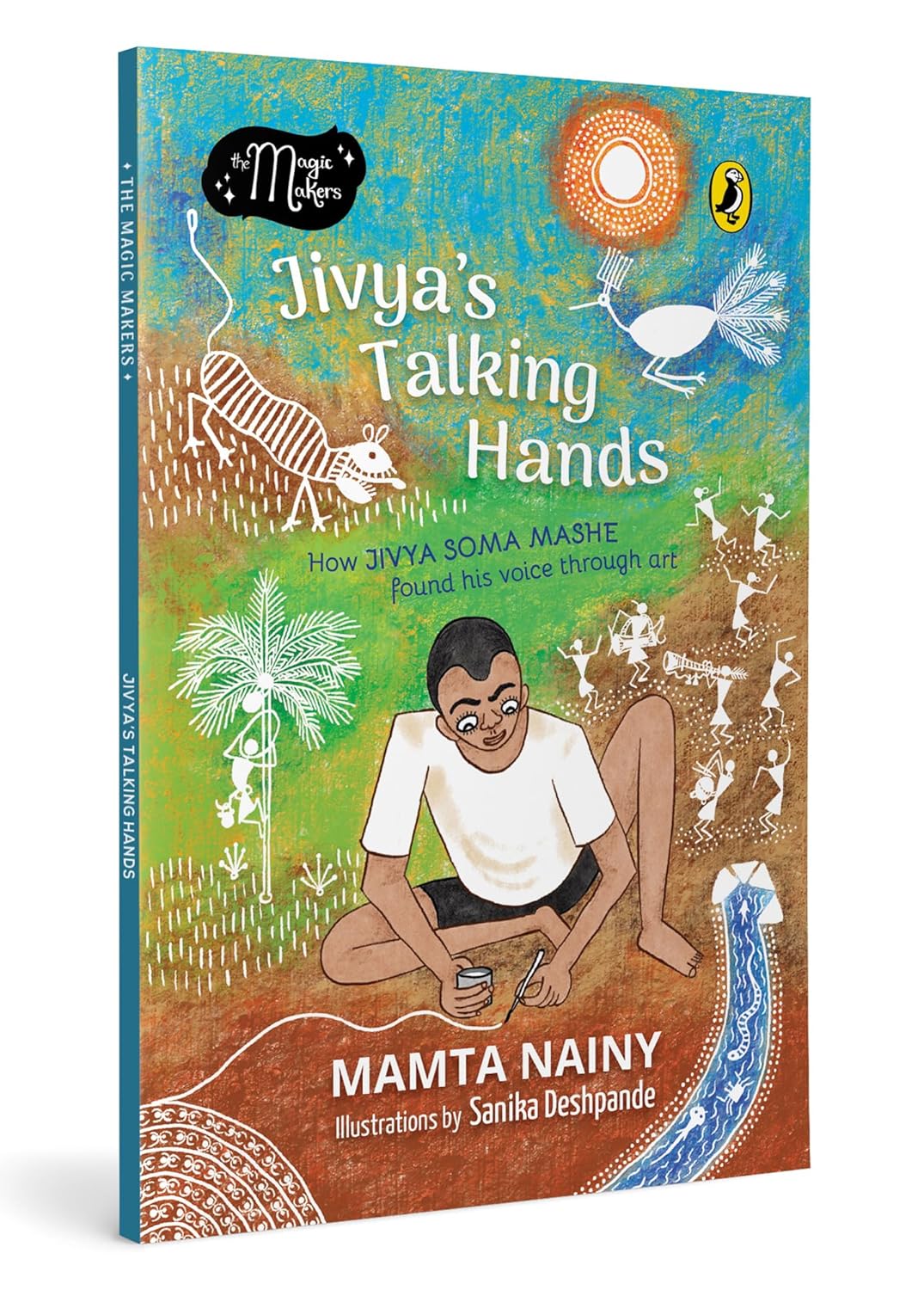 Jivya’s Talking Hands: How Jivya Soma Mashe Found His Voice Through Art (the Magic Makers)