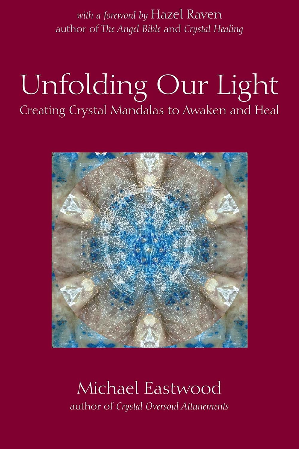 Unfolding Our Light: Creating Crystal Mandalas to Awaken and Heal