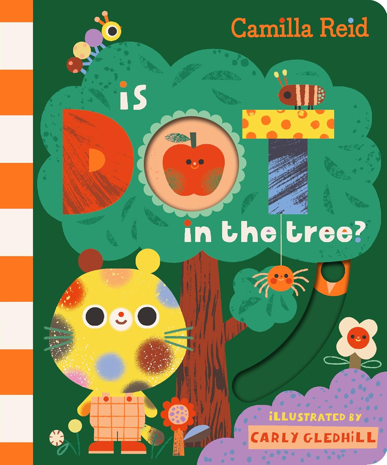 Is Dot in the Tree?: a Sliding Tab and Mirror Book for Toddlers (dot & You)