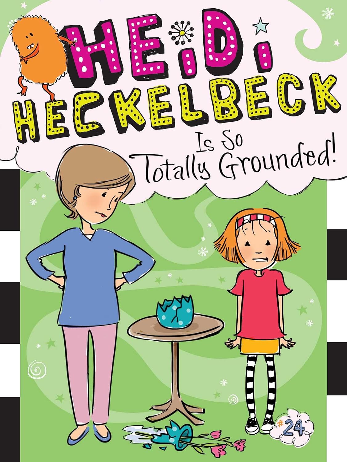 Heidi Heckelbeck is So Totally Grounded!