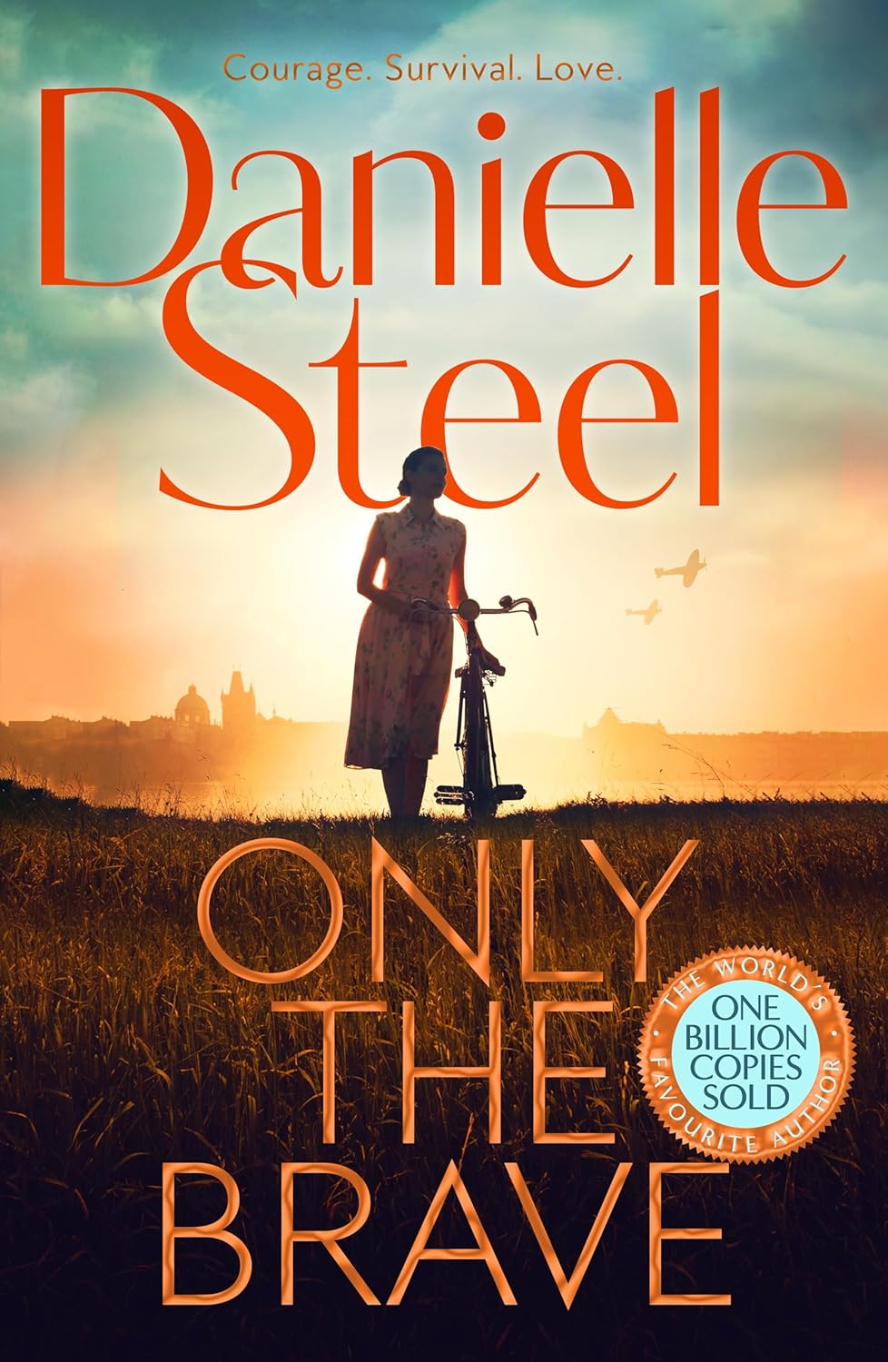 Only the Brave: A Novel