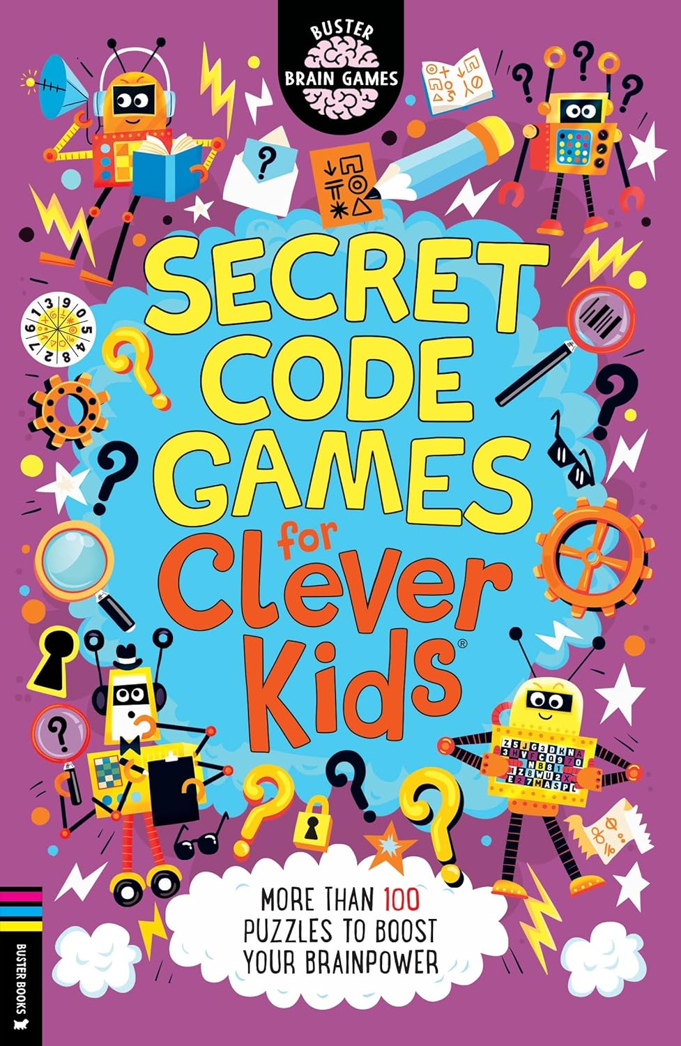 Secret Code Games for Clever Kids: More Than 100 Puzzles to Boost Your Brain Power