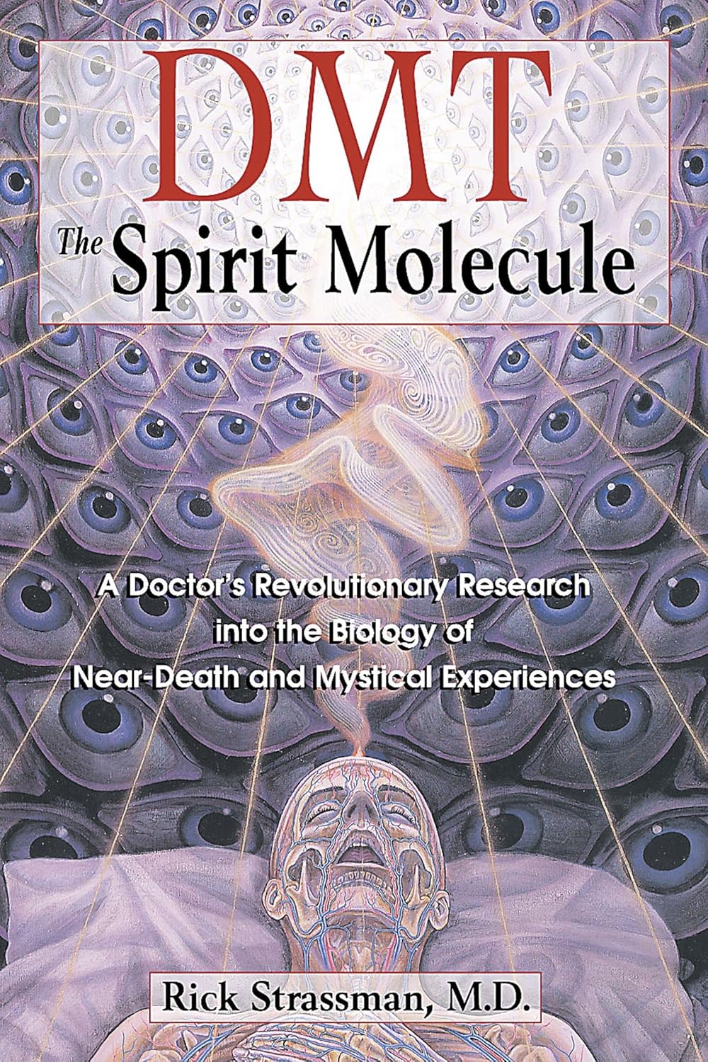 Dmt:the Spirit Molecule