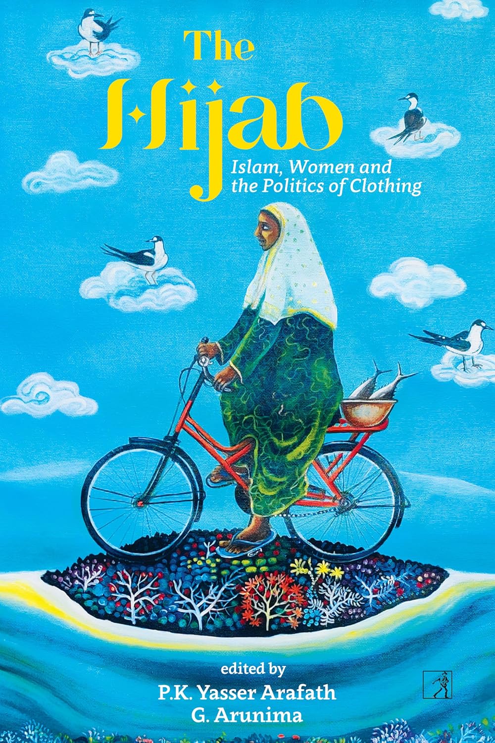 The Hijab: Islam, Women and the Politics of Clothing