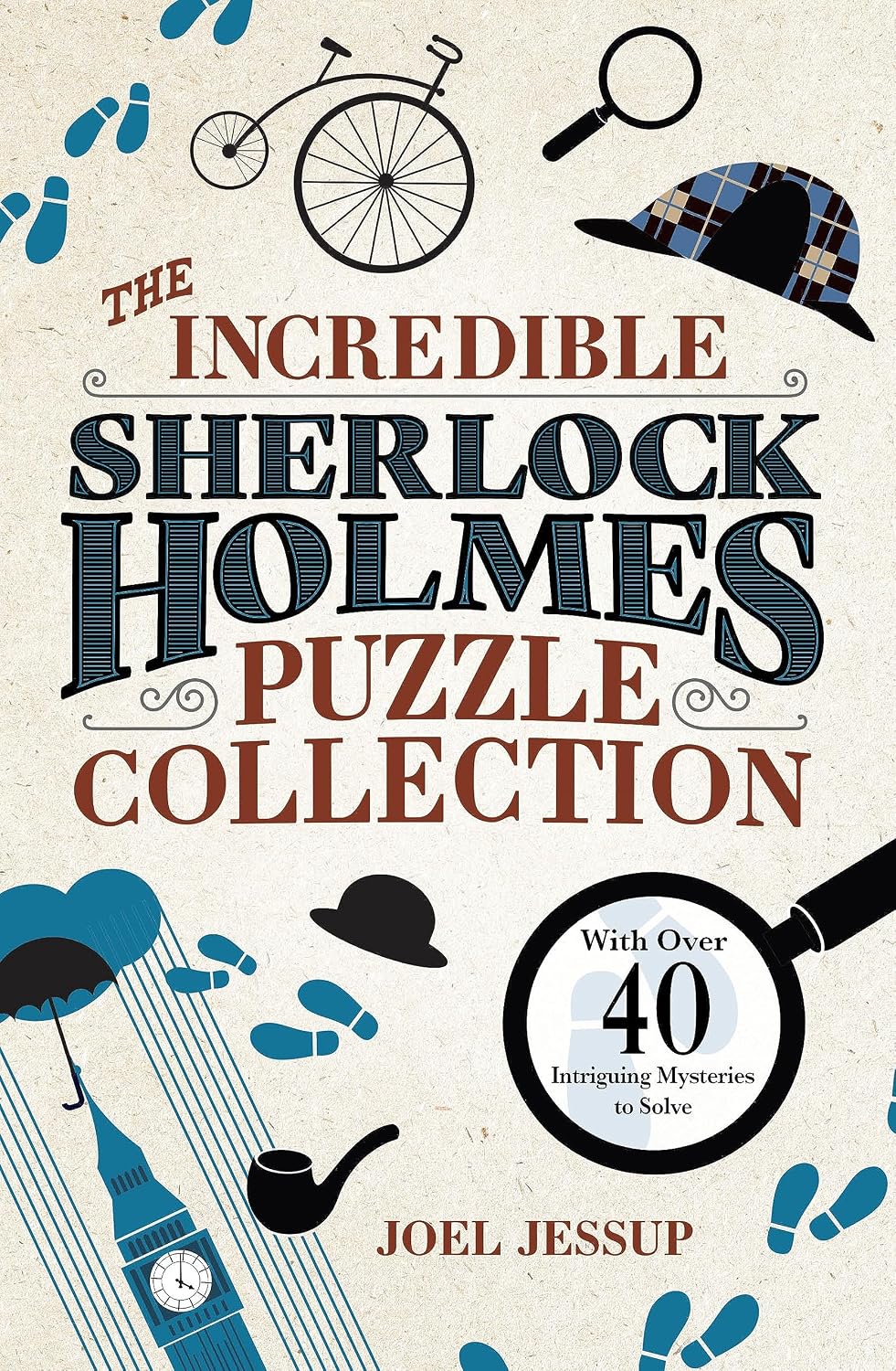 The Incredible Sherlock Holmes Puzzle Collection: With Over 40 Intriguing Mysteries to Solve (sirius Classic Conundrums)