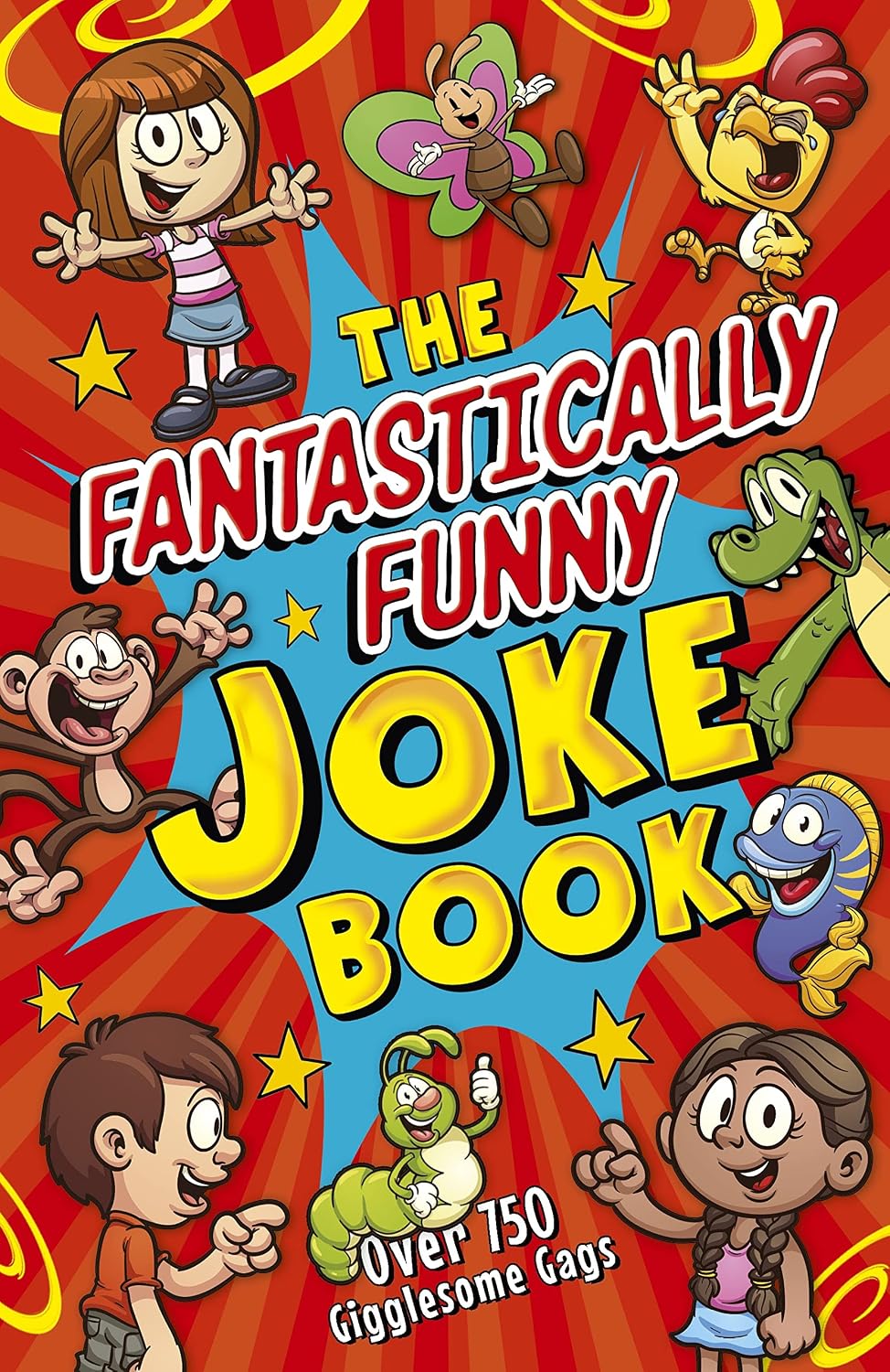 Fantastically Funny Joke Book: Over 750 Gigglesome Gags
