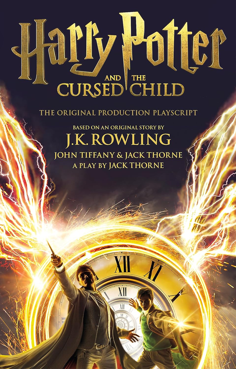 Harry Potter and the Cursed Child - Parts One and Two: the Official Playscript of the Original West