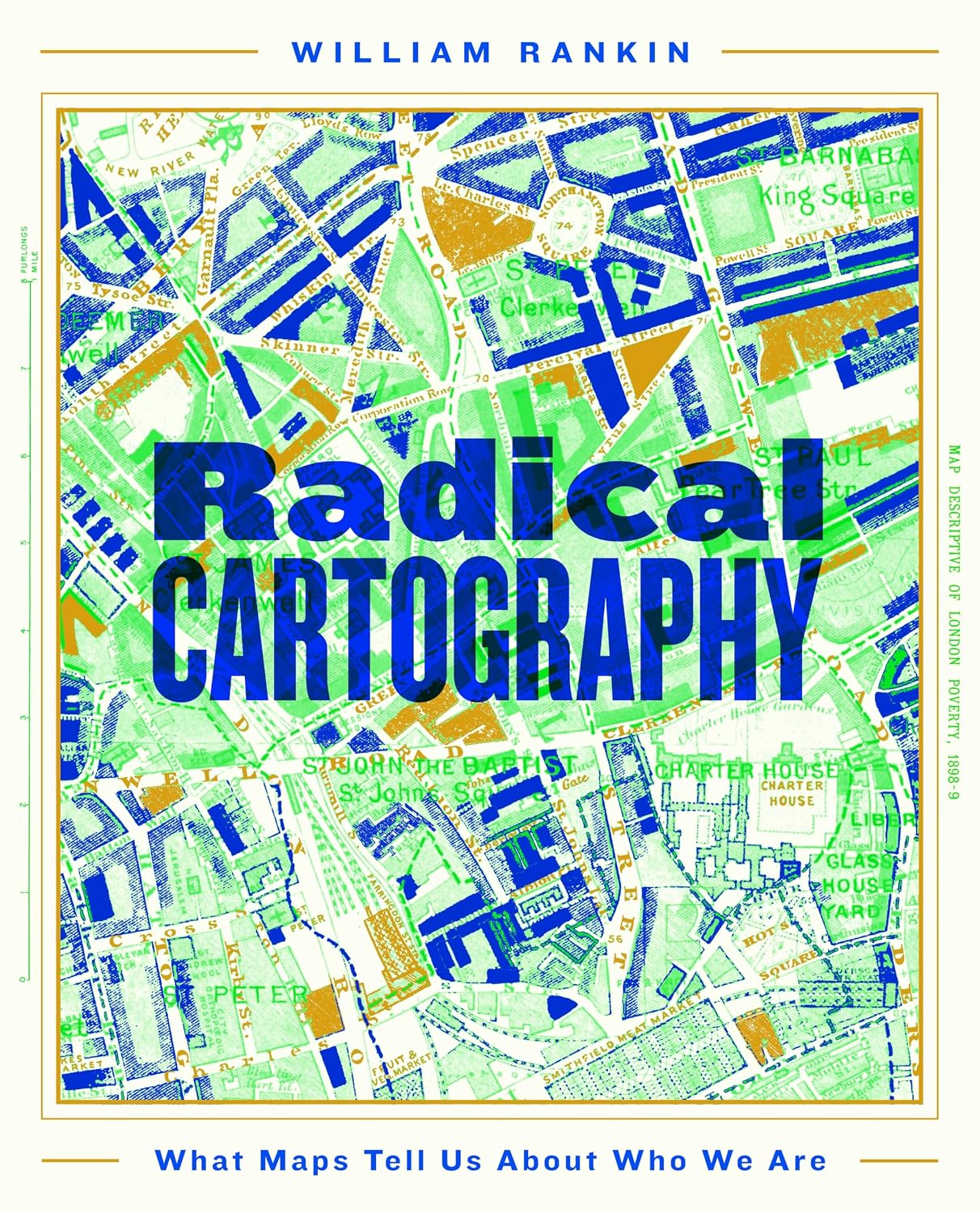 Radical Cartography: Visual Argument in the Age of Data: What Maps Tell Us About Who We Are