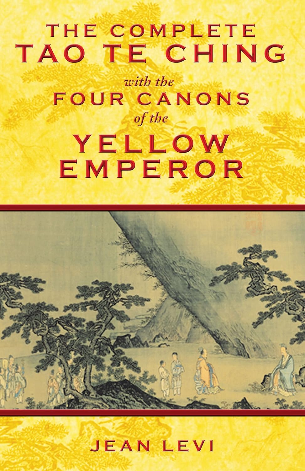 The complete Tao te ching: with the Four canons of the Yellow Emperor