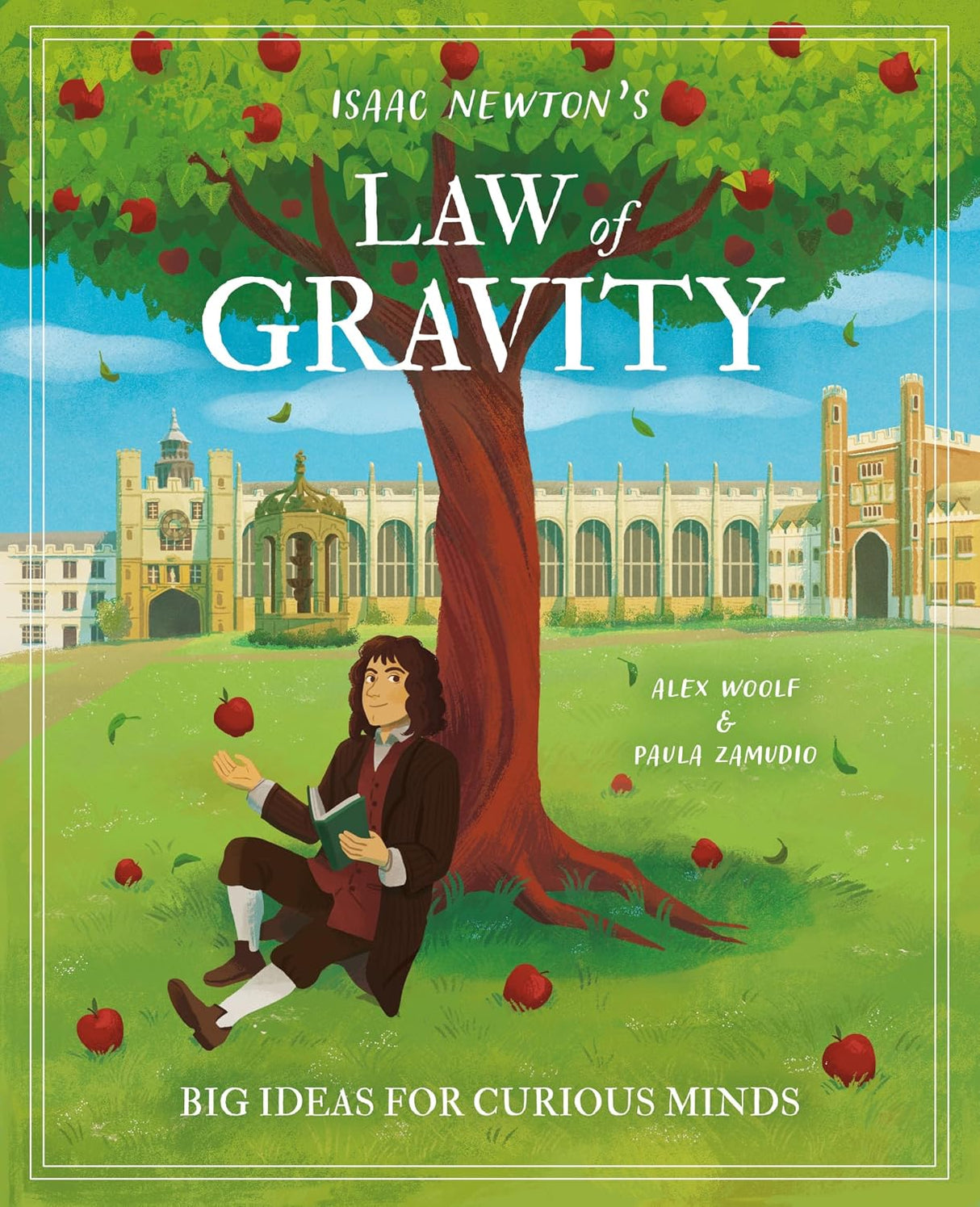 Isaac Newtons Law of Gravity: Big Ideas for Curious Minds