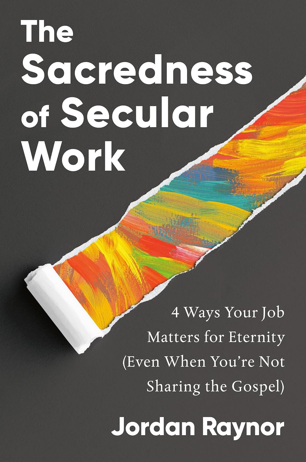 The Sacredness Of Secular Work (HC)