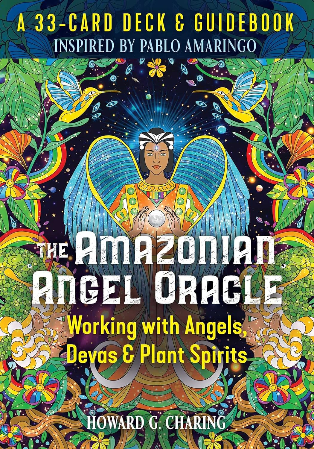 The Amazonian Angel Oracle: Working With Angels, Devas, and Plant Spirits