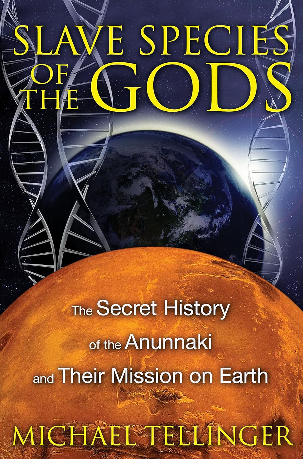 Slave species of the gods: the secret history of the Anunnaki and their mission on Earth