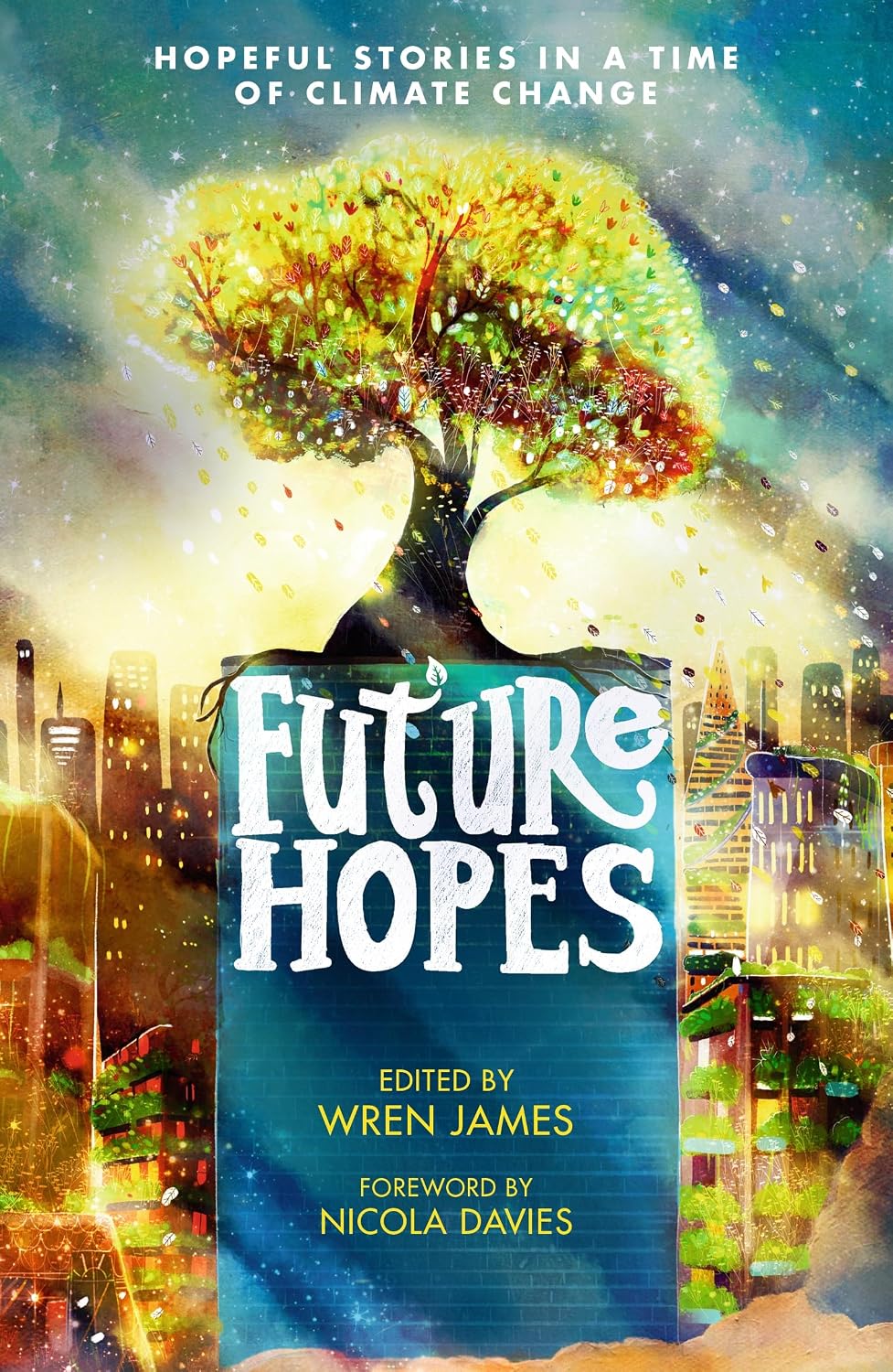 Future Hopes: Hopeful Stories in a Time of Climate Change