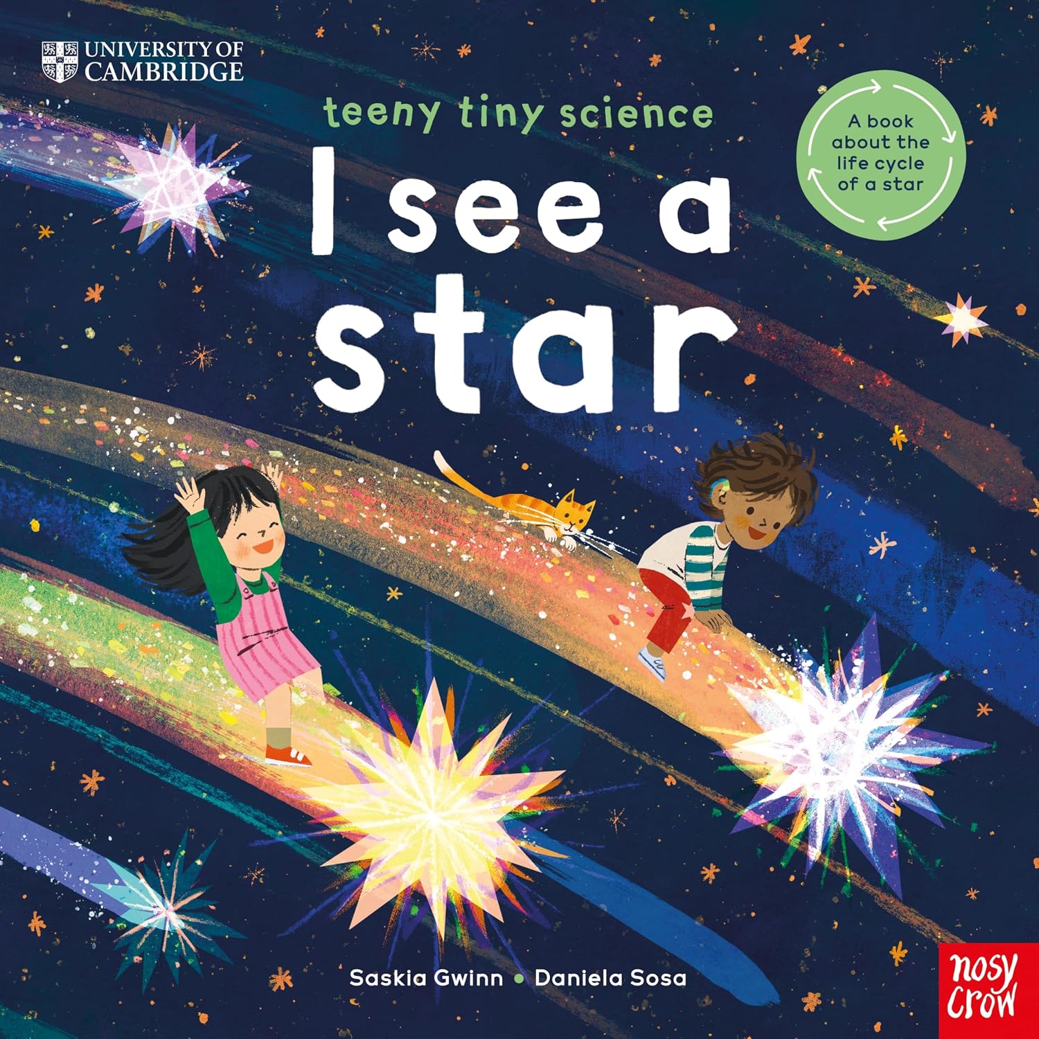 University of Cambridge: Teeny Tiny Science: I See a Star: a Book About the Life-cycle of a Star
