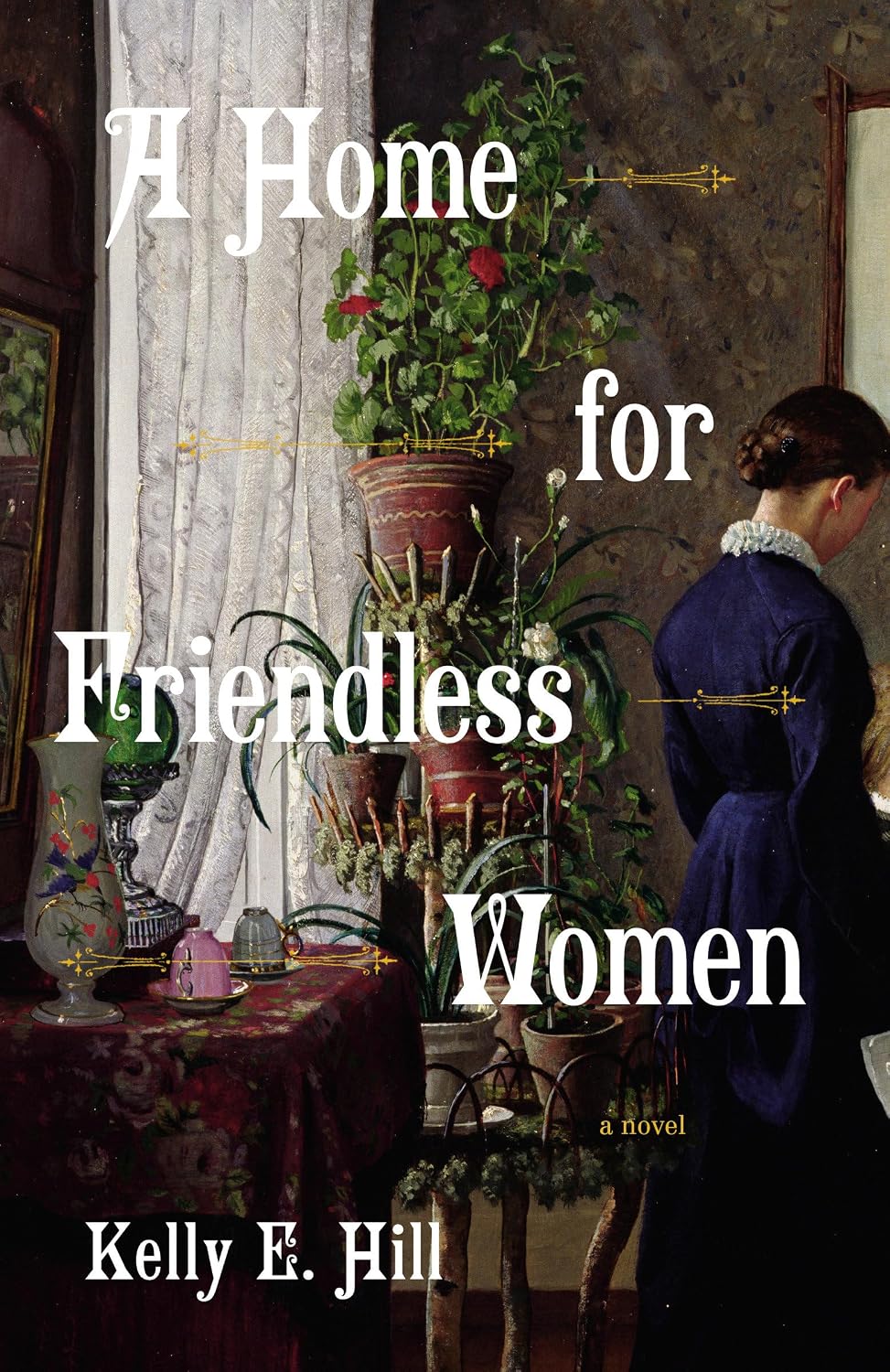 Home for Friendless Women: A Novel