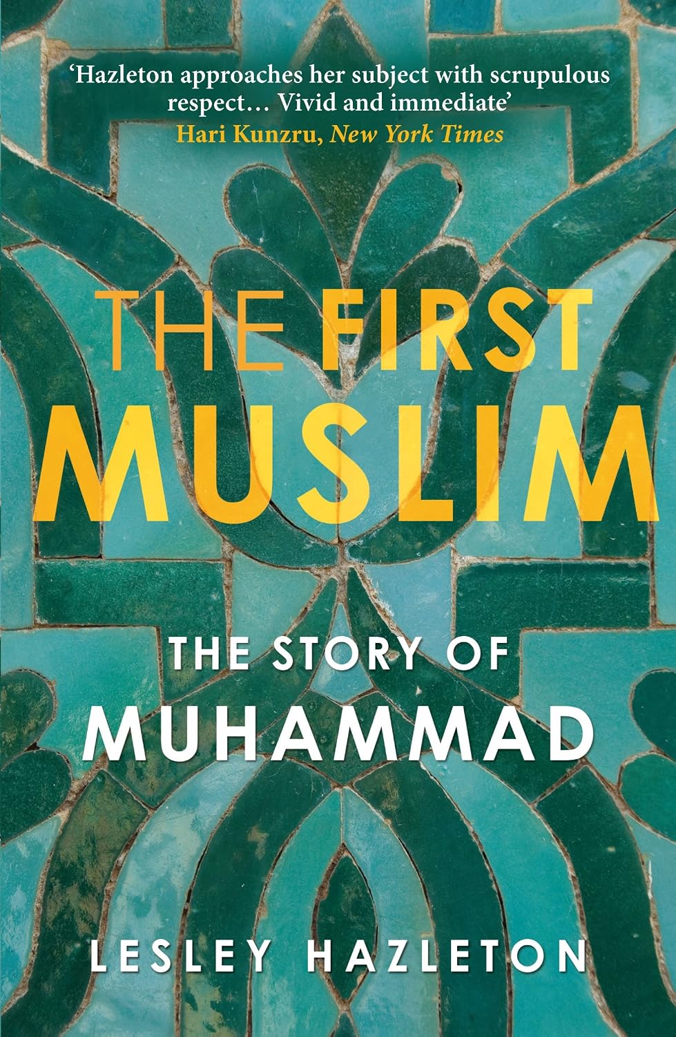 First Muslim, The: the Story of Muhammad