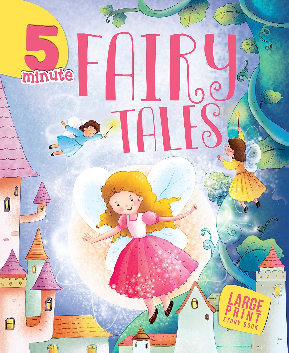 5 Minute Fairy Tales for Children: Quick & Magical Bedtime Stories for Kids