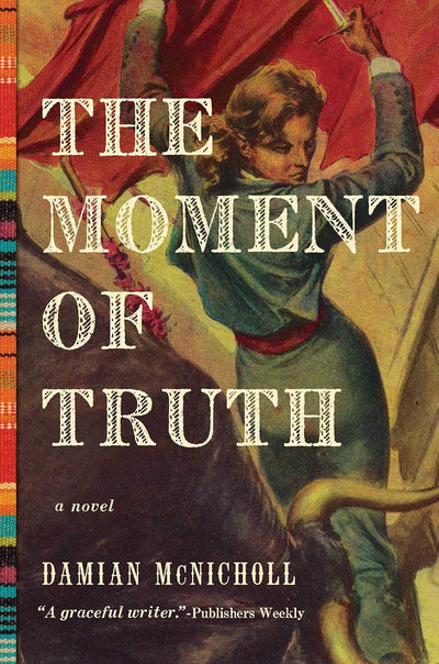 The moment of truth: a novel