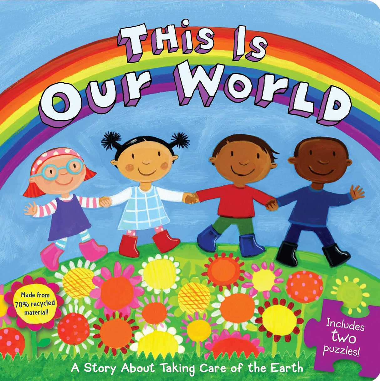 This is our world: a story about taking care of the Earth