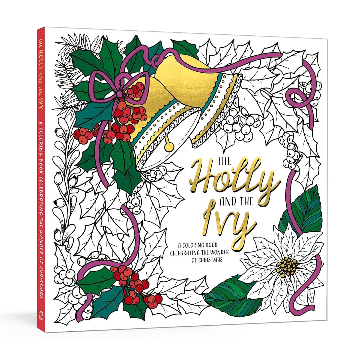 Holly and the Ivy: A Coloring Book Celebrating the Wonder and Joy of Christmas