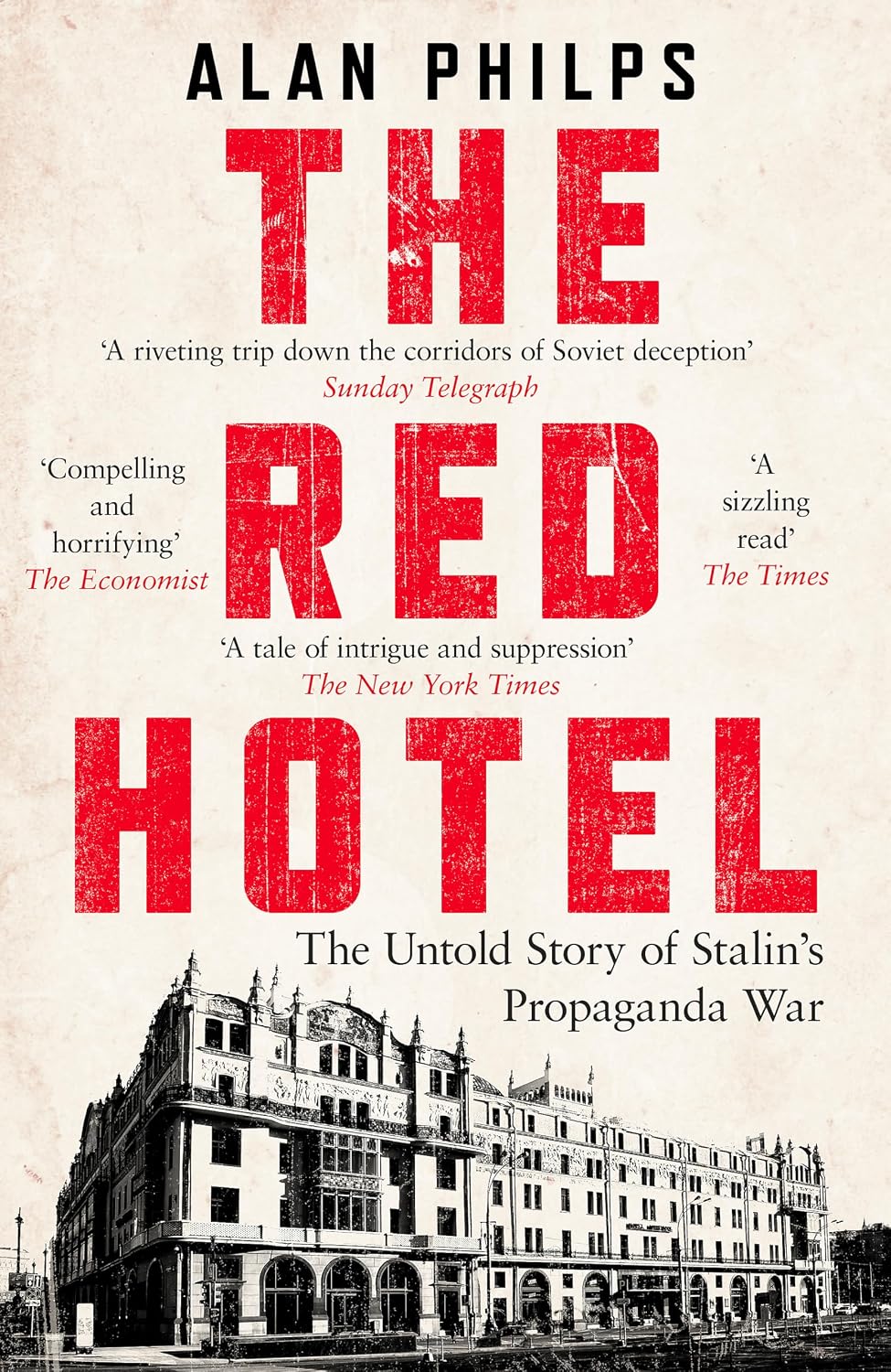 Red Hotel: The Untold Story of Stalin's Disinformation War