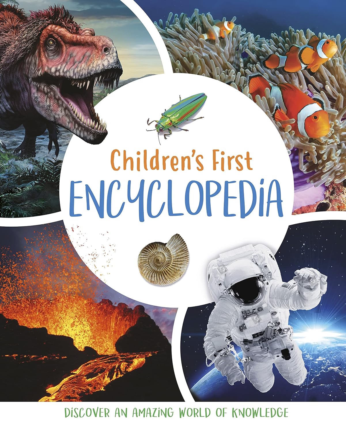 Childrens First Encyclopedia: Discover an Amazing World of Knowledge