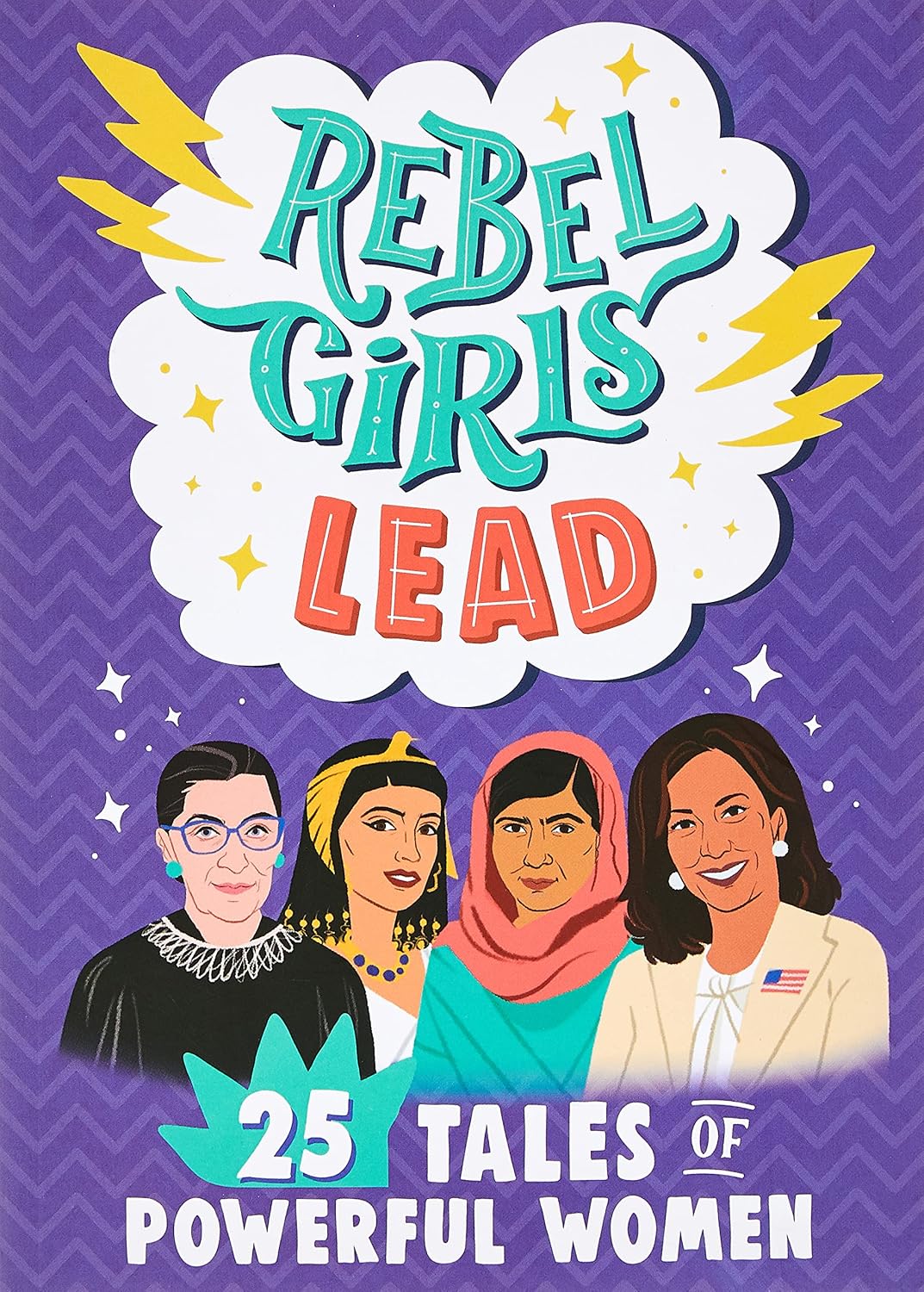 Rebel Girls Lead: 25 Tales of Powerful Women