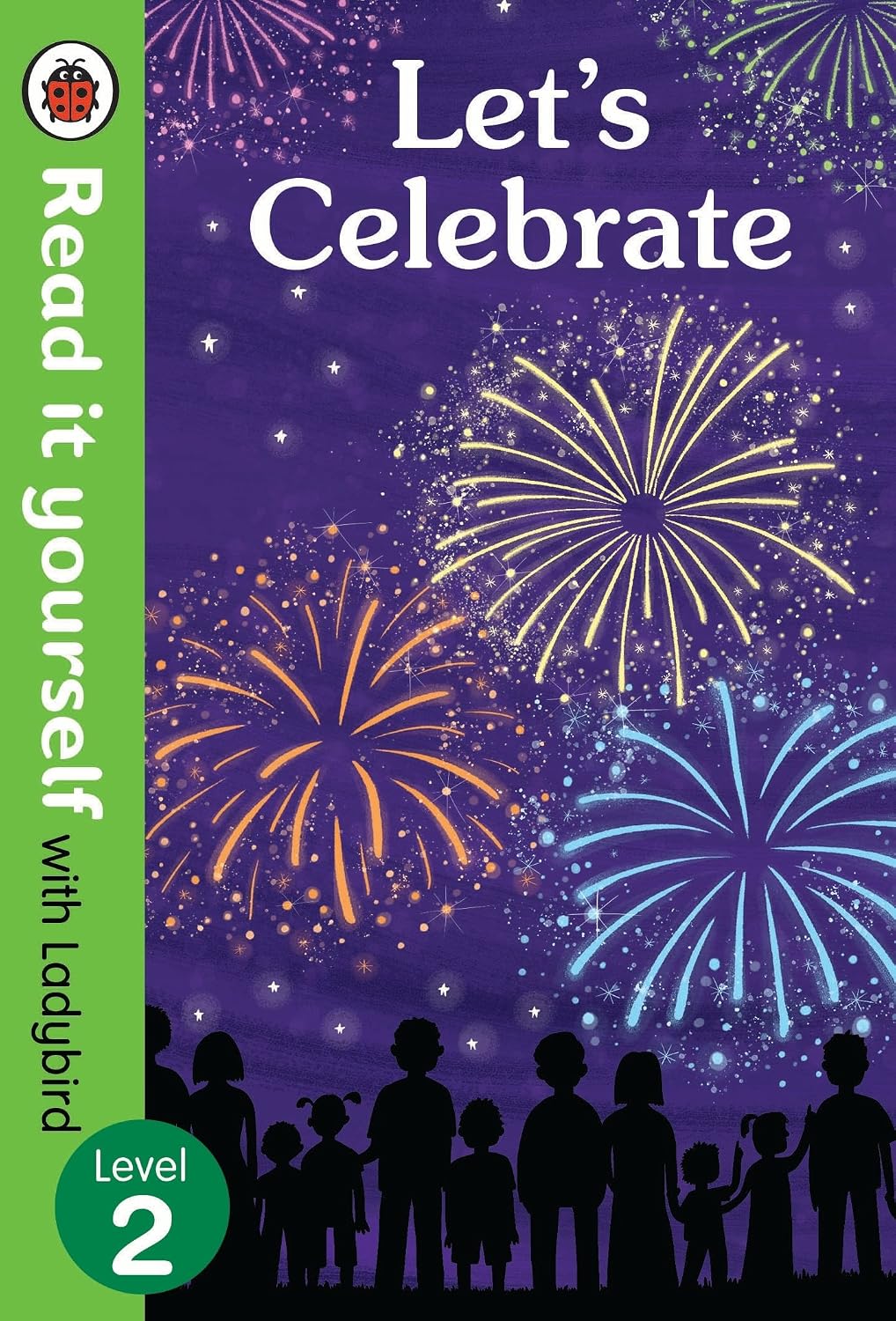 Let’s Celebrate – Read it Yourself With Ladybird Level 2