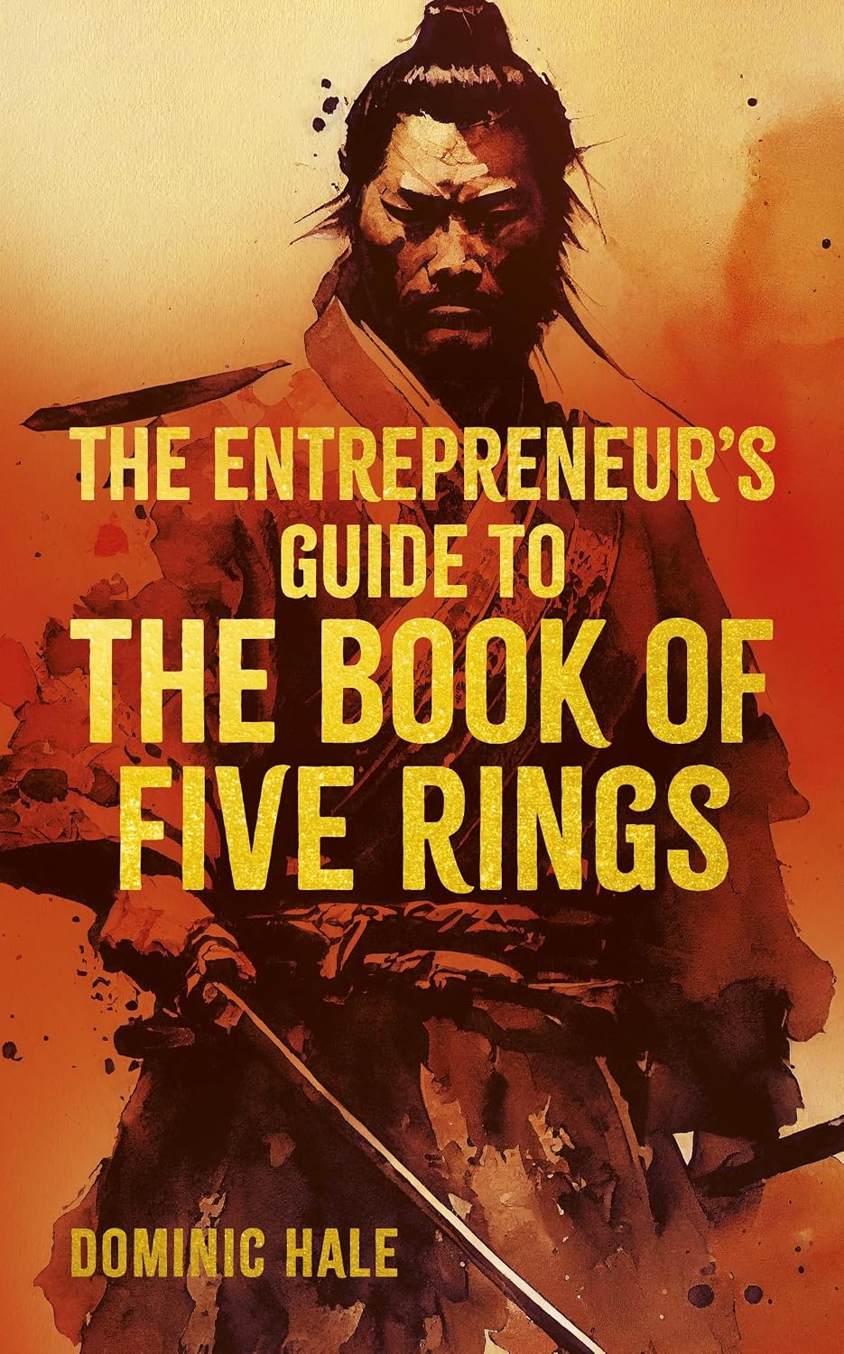 Entrepreneurs Guide to the Book of Five Rings