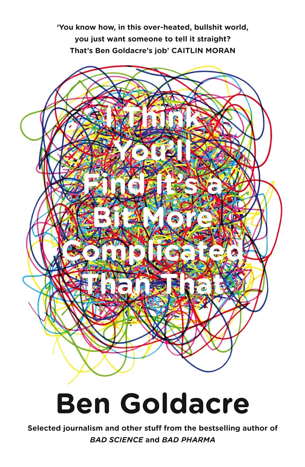 I Think You’ll Find It's a Bit More Complicated Than That