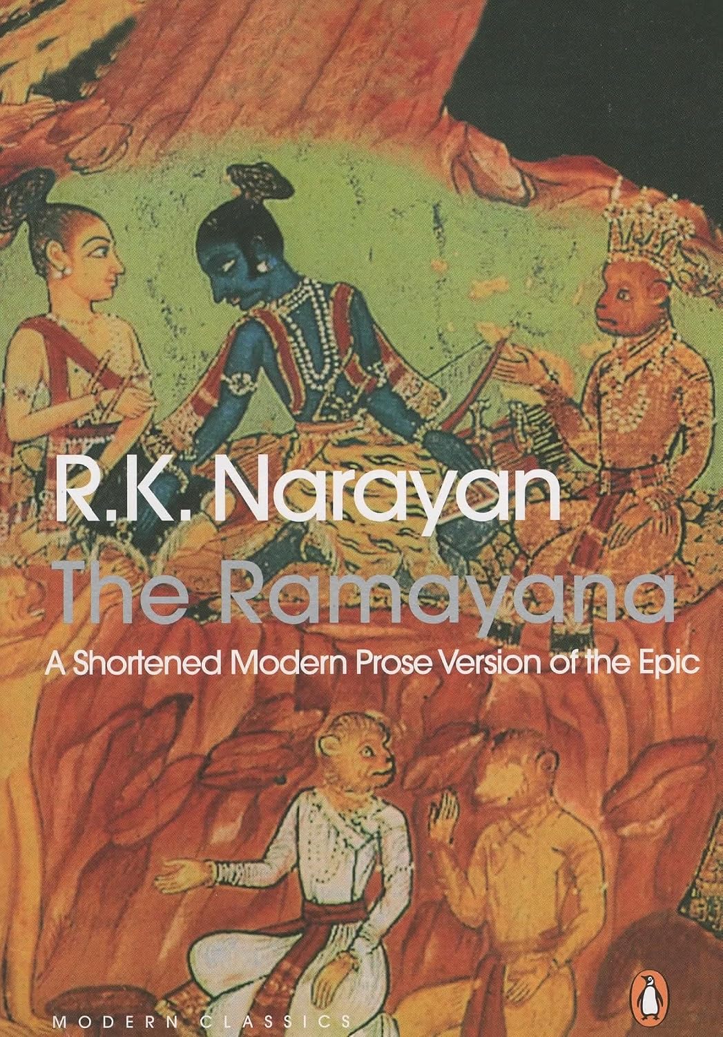 The Romayana: a Shortened Modern Prose Verision of the the Epic
