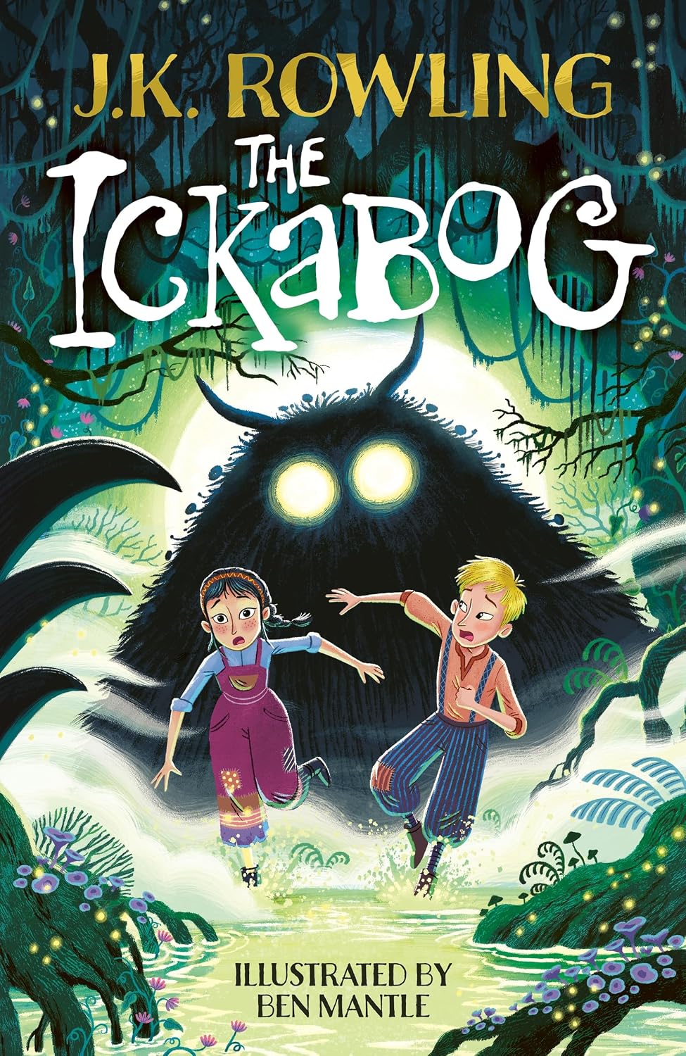 Ickabog: Ben Mantle Illustrated Edition