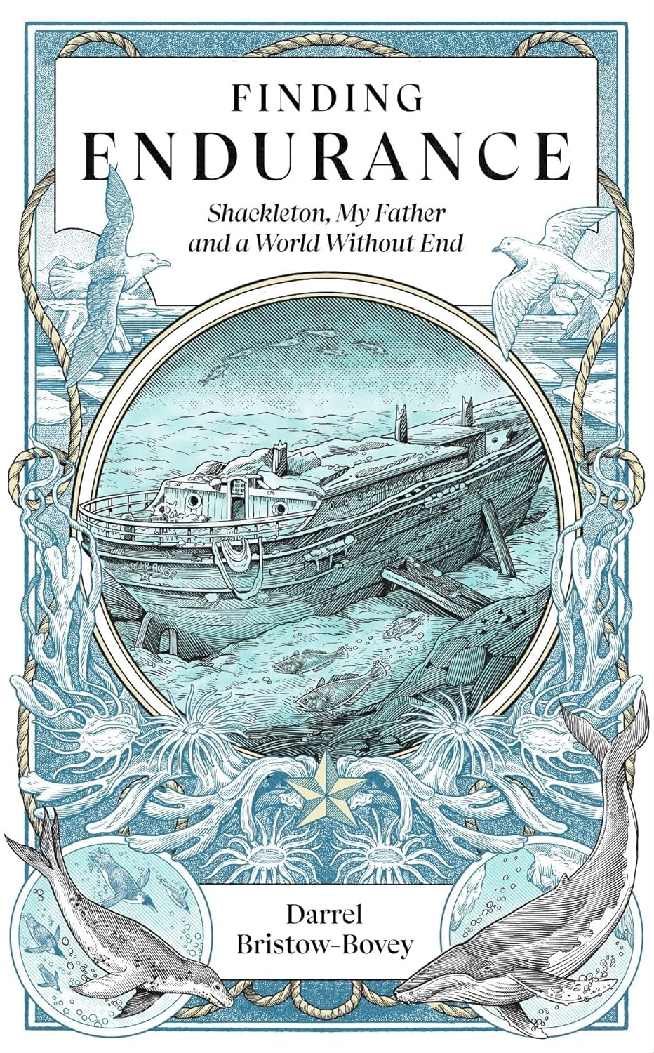 Finding Endurance: Shackleton, My Father and a World Without End
