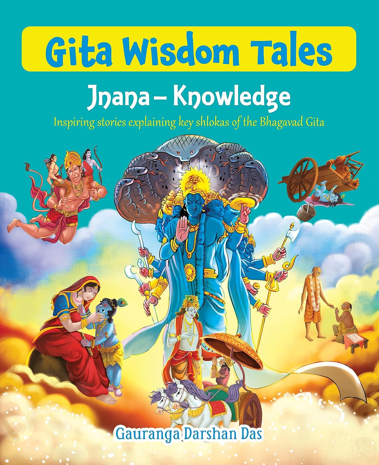 Gita Wisdom Tales for Children: Jnana & Knowledge Inspiring Stories From the Bhagavad Gita for Kids