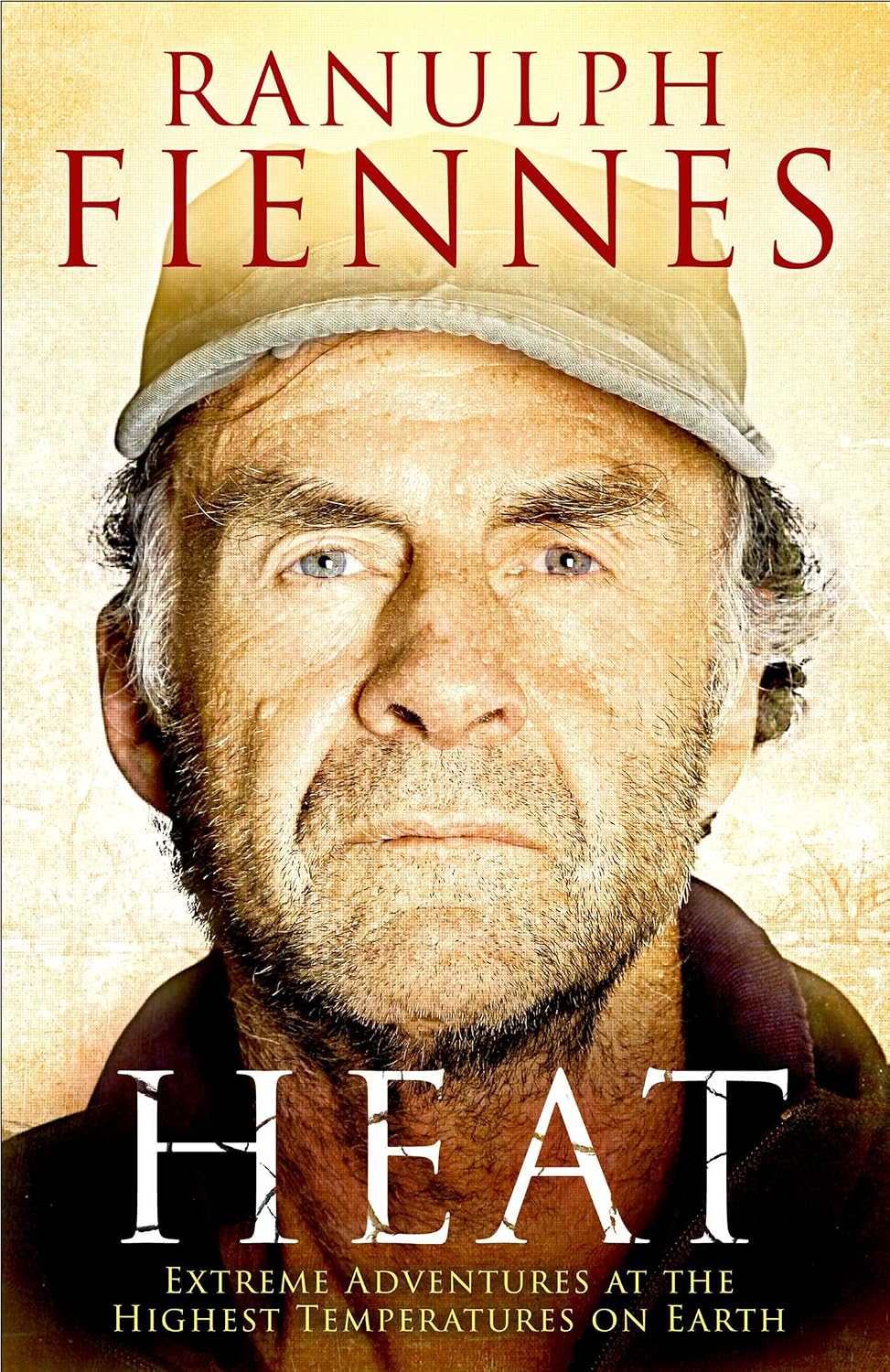 Heat: extreme adventures at the highest temperatures on earth