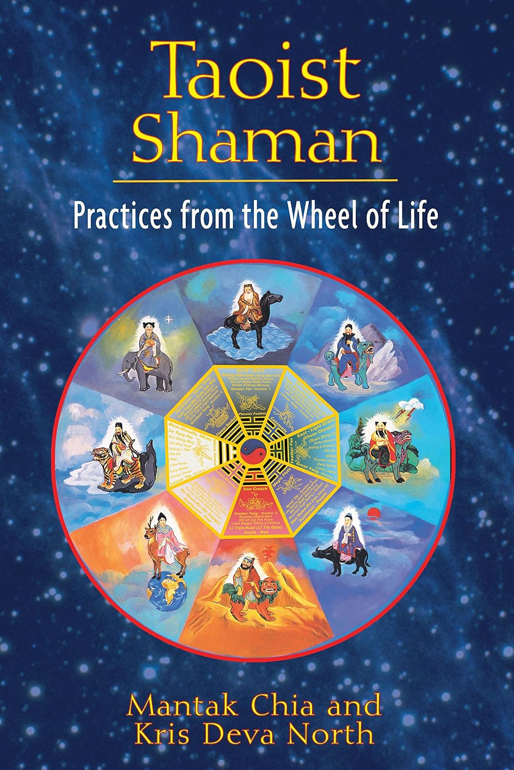 Taoist Shaman: practices from the wheel of life
