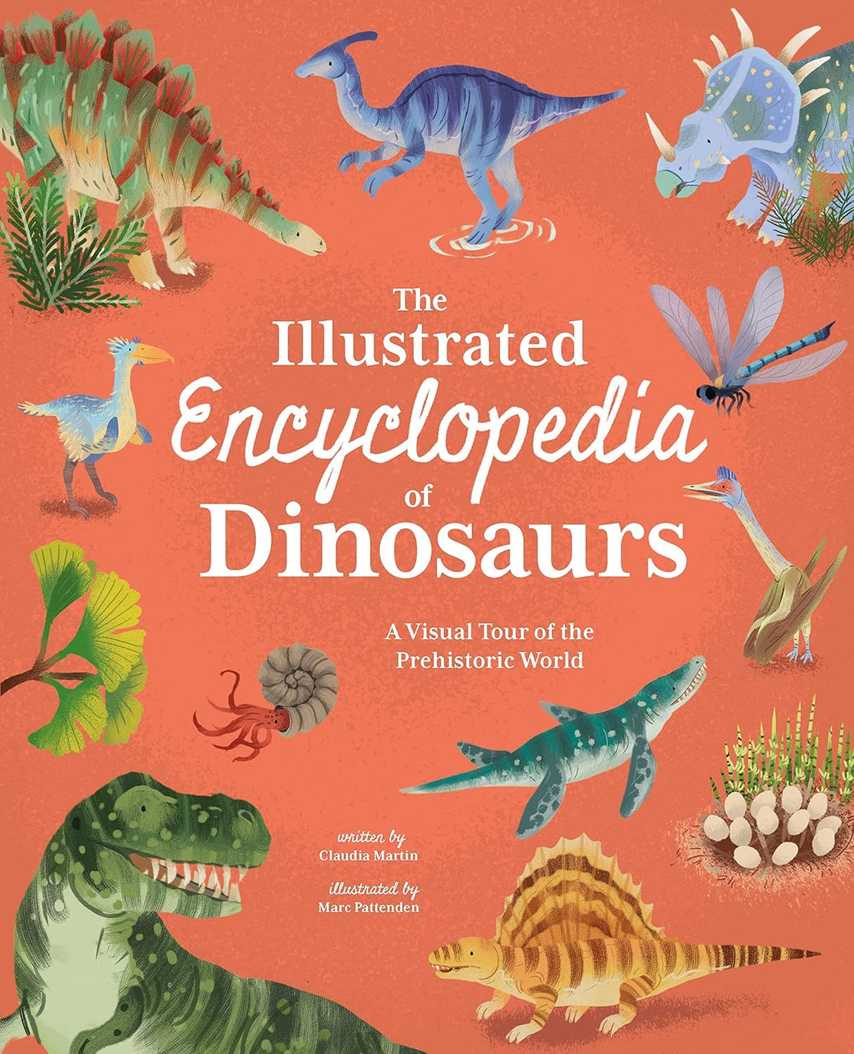 Illustrated Encyclopedia of Dinosaurs: A Visual Tour of the Prehistoric World