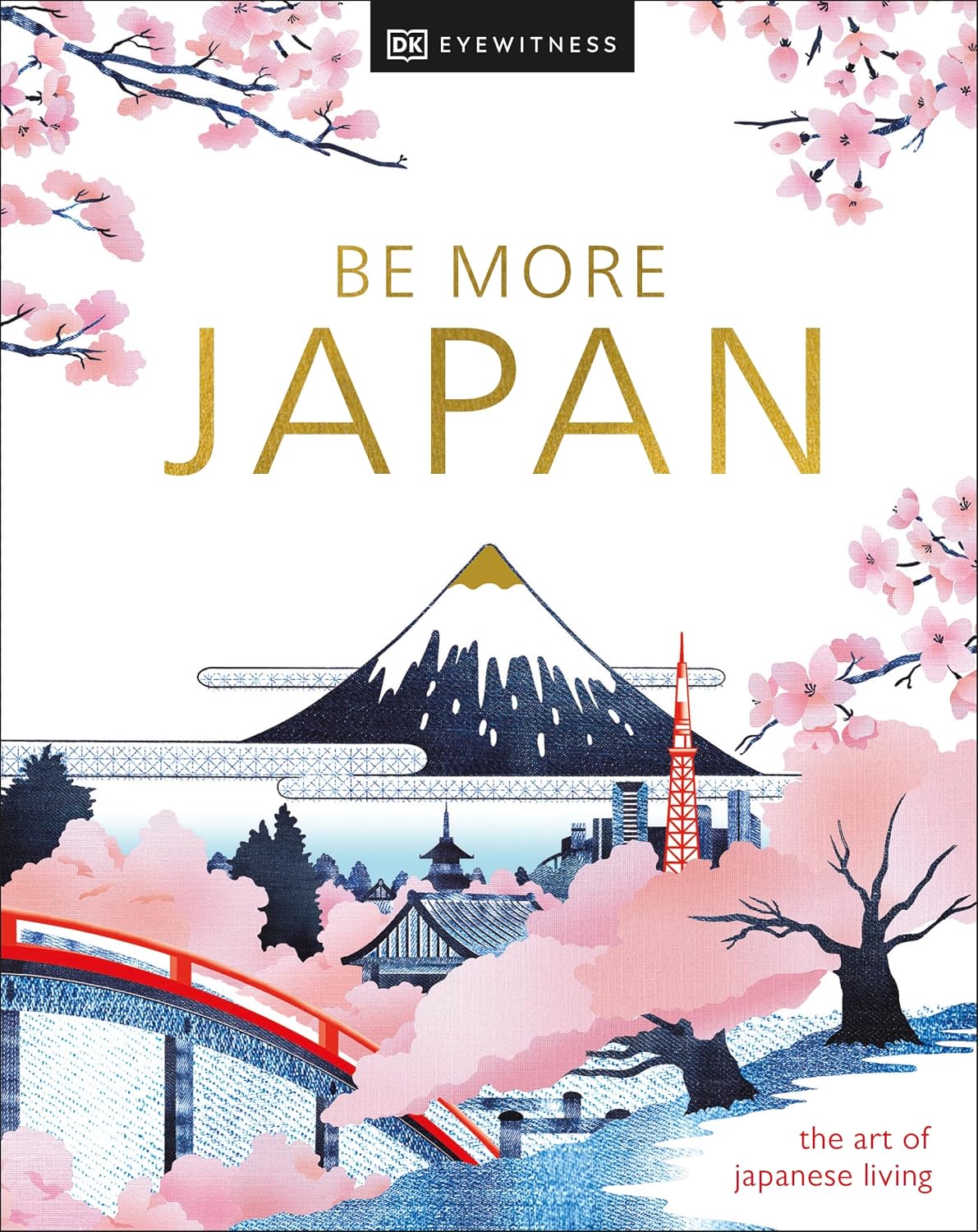 Be More Japan: The Art of Japanese Living