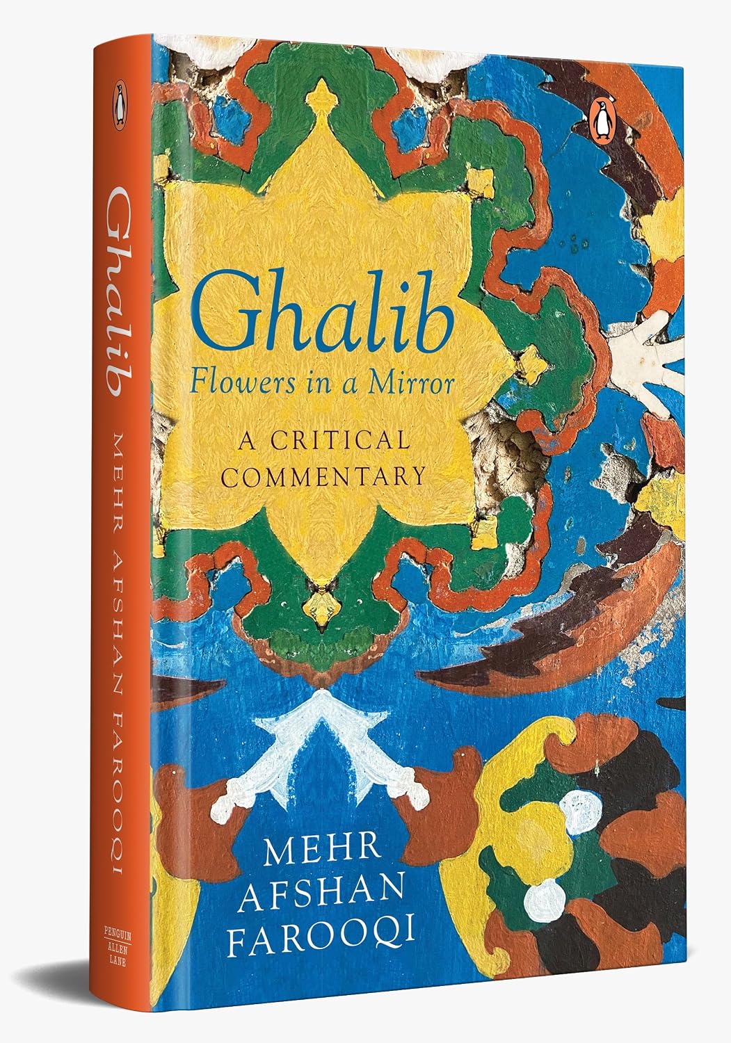 Ghalib: Flowers in a Mirror