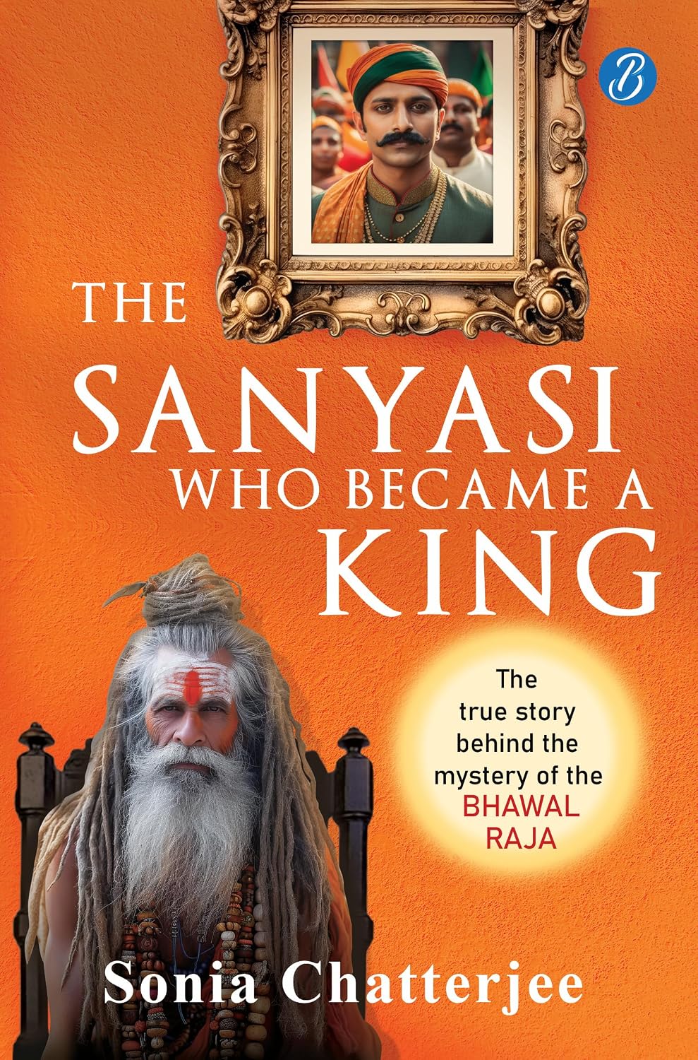 The Sanyasi Who Became a King