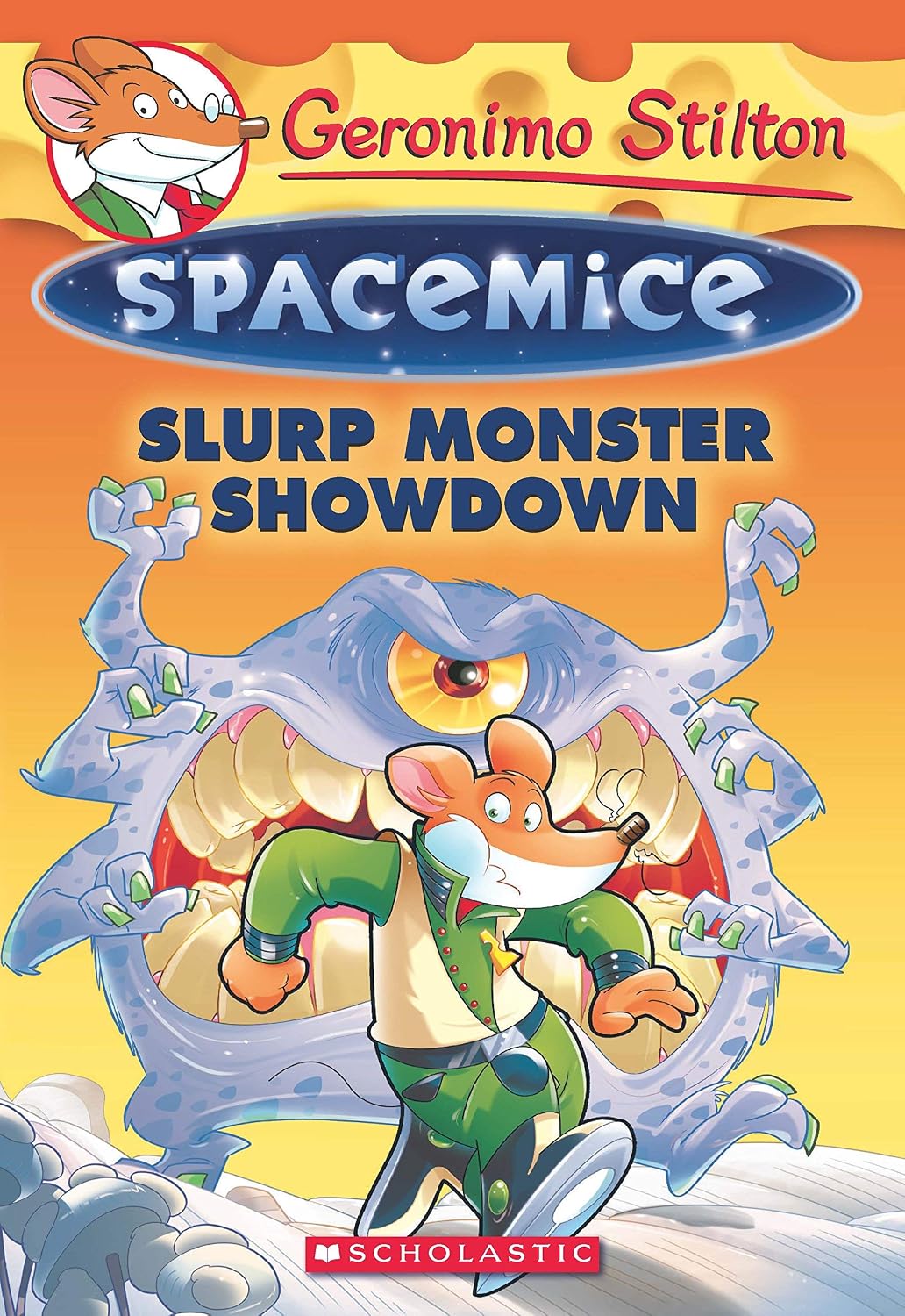Geronimo Stilton- Spacemice# 09: Slurp Monster Showdown [Feb 20, 2017] Stilton, Geronimo